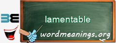 WordMeaning blackboard for lamentable